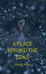 A Place Beyond the Seas